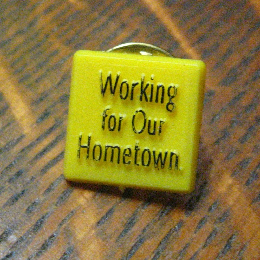 Working For Our Hometown Lapel Pin